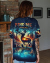 FIND ME WHERE THE WILD THINGS ARE DEER HUNTING NATURE ALL OVER PRINT  - TLNZ2311241