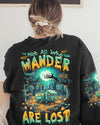 NOT ALL WHO WANDER ARE LOST HALLOWEEN ALL OVER PRINT - TLTR1208231