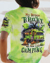 MY BROOM BROKE SO NOW HALLOWEEN CAMPING ALL OVER PRINT - TLTW2408233