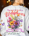 MAY YOUR LIFE BE LIKE A WILDFLOWER ALL OVER PRINT - TYTD2006232