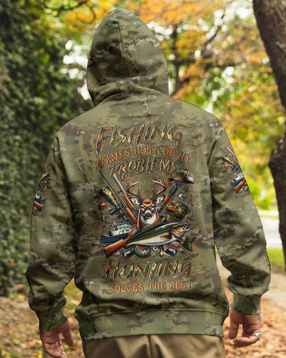 FISHING SOLVES MOST OF MY PROBLEMS HUNTING ALL OVER PRINT - YHLN2011242