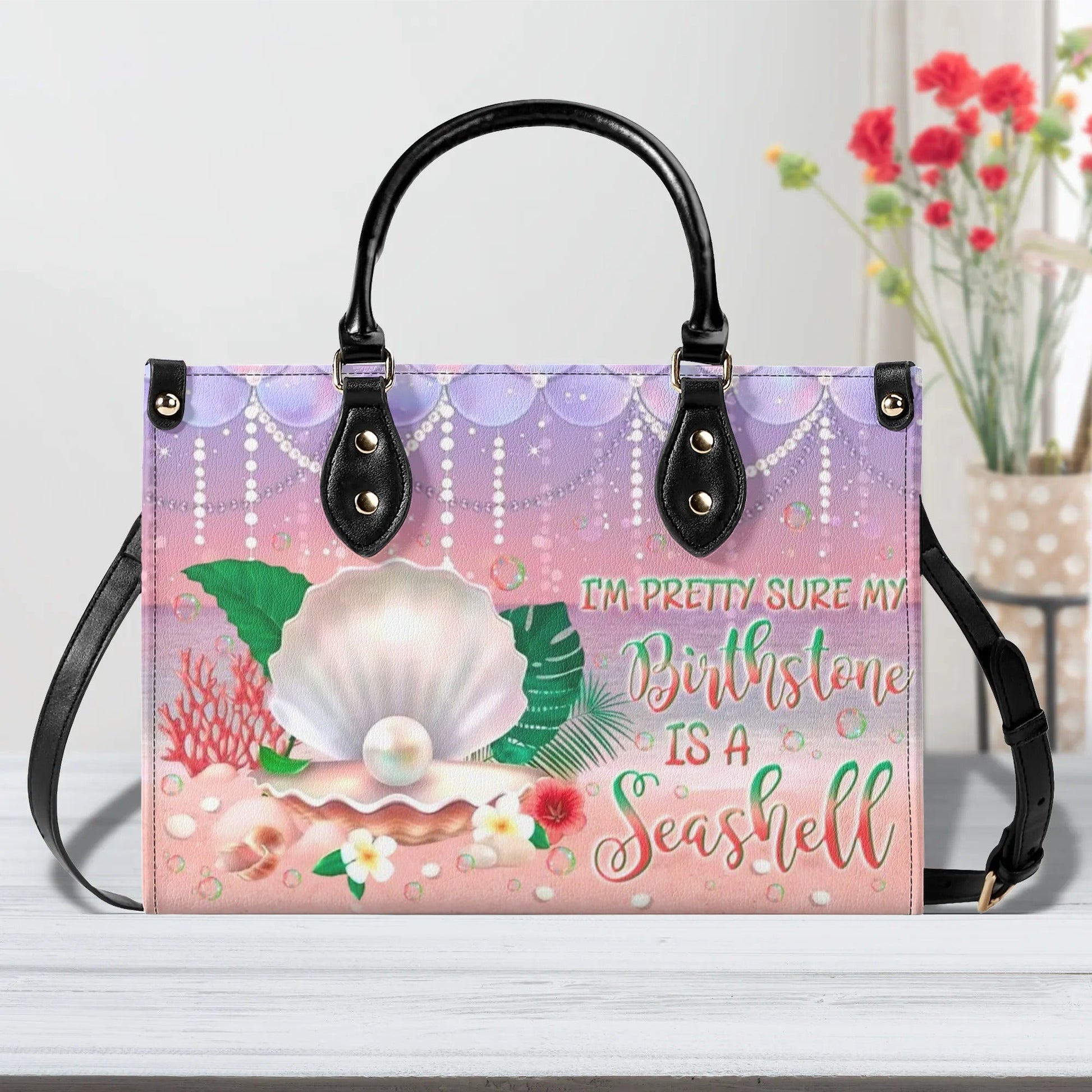 Bigcrowns I'M PRETTY SURE MY BIRTHSTONE IS A SEASHELL LEATHER HANDBAG N1806241