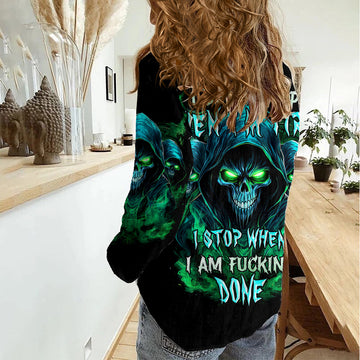 Flame Skull Women Casual Shirt I Don't Stop When I Tired I Stop When I Fucking Done