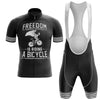 Freedom Is Riding A Bicycle - Men's Cycling Kit