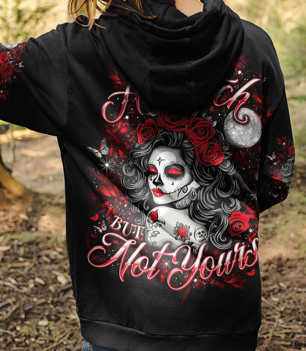 YES I'M A B BUT NOT YOURS SUGAR SKULL ALL OVER PRINT - TLNO0703252