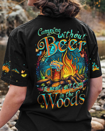 CAMPING WITHOUT BEER IS JUST SITTING IN THE WOODS ALL OVER PRINT - TYTM2604233