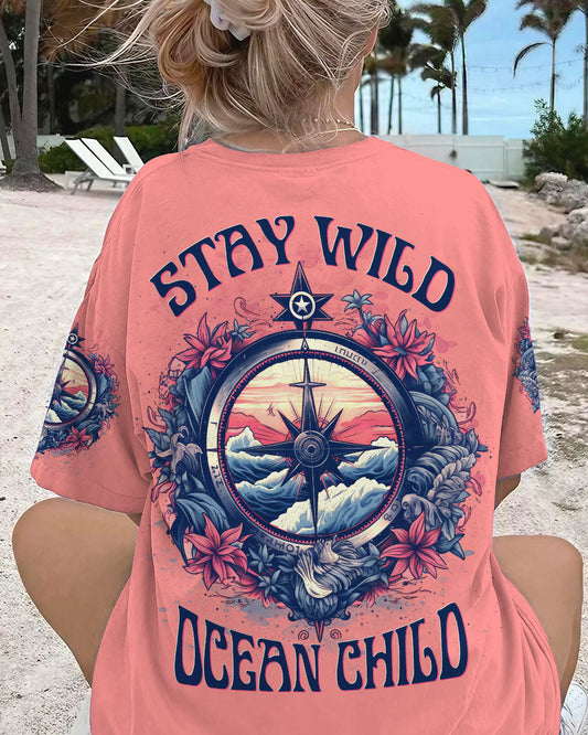 STAY WILD OCEAN CHILD ALL OVER PRINT - YHDU0806234