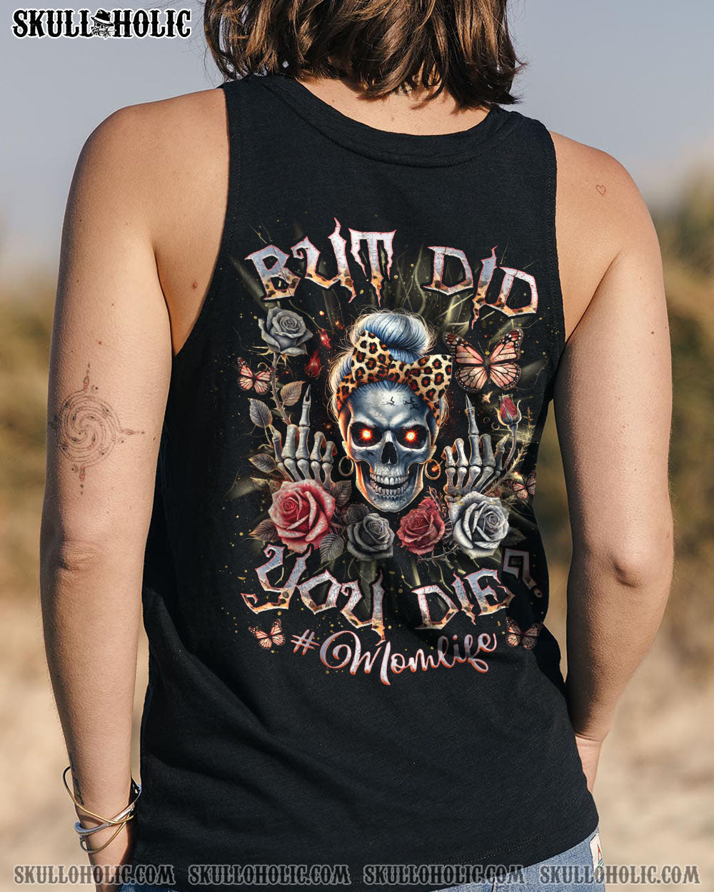 BUT DID YOU DIE MOM LIFE SKULL MESSY BUN ALL OVER PRINT - TLNZ2603251