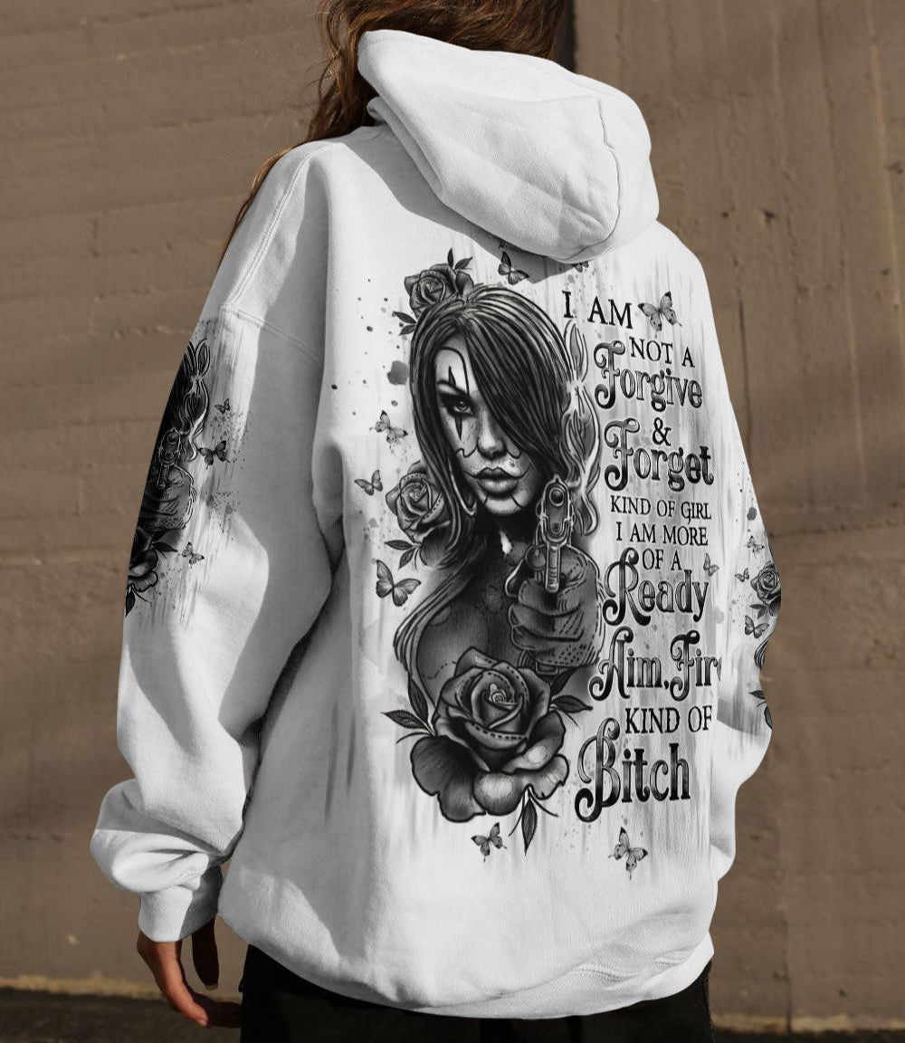 I AM NOT A FORGIVE AND FORGET KIND OF GIRL ALL OVER PRINT - TLTW1303251