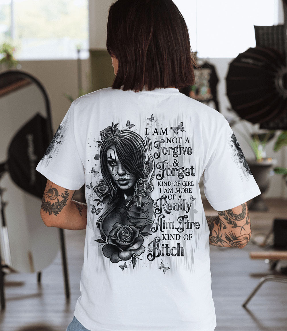 I AM NOT A FORGIVE AND FORGET KIND OF GIRL ALL OVER PRINT - TLTW1303251