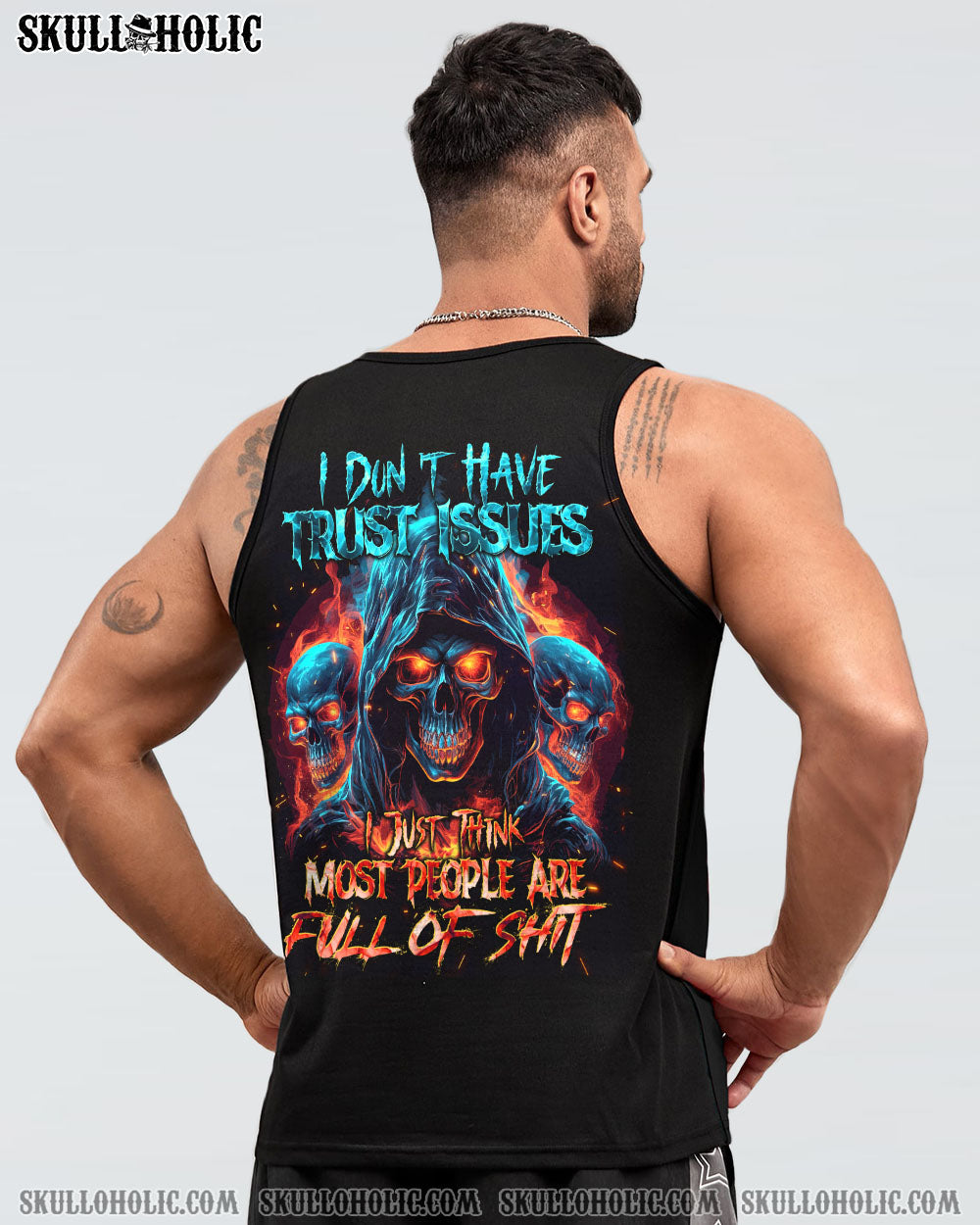 I DON'T HAVE TRUST ISSUES ALL OVER PRINT - TYTD1310233