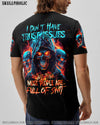 I DON'T HAVE TRUST ISSUES ALL OVER PRINT - TYTD1310233