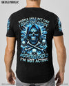 I'M NOT ACTING SKULL ALL OVER PRINT - TYTD2601242