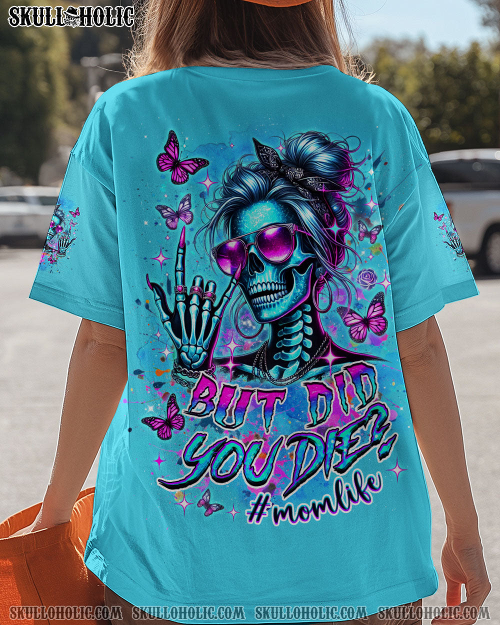BUT DID YOU DIE MOM LIFE ALL OVER PRINT - YHDU0304251