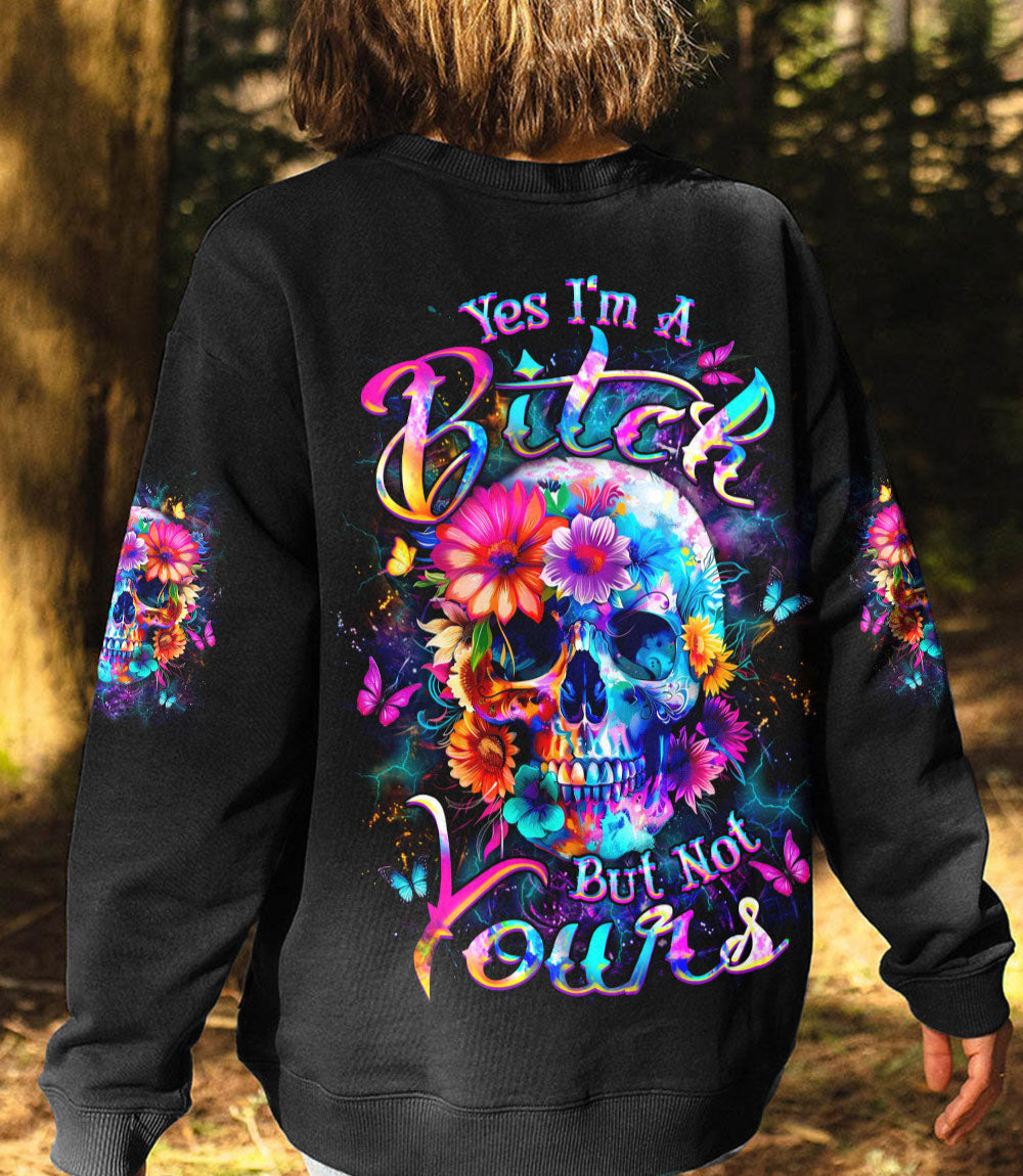 YES I'M A B BUT NOT YOURS ALL OVER PRINT - YHDU1203252