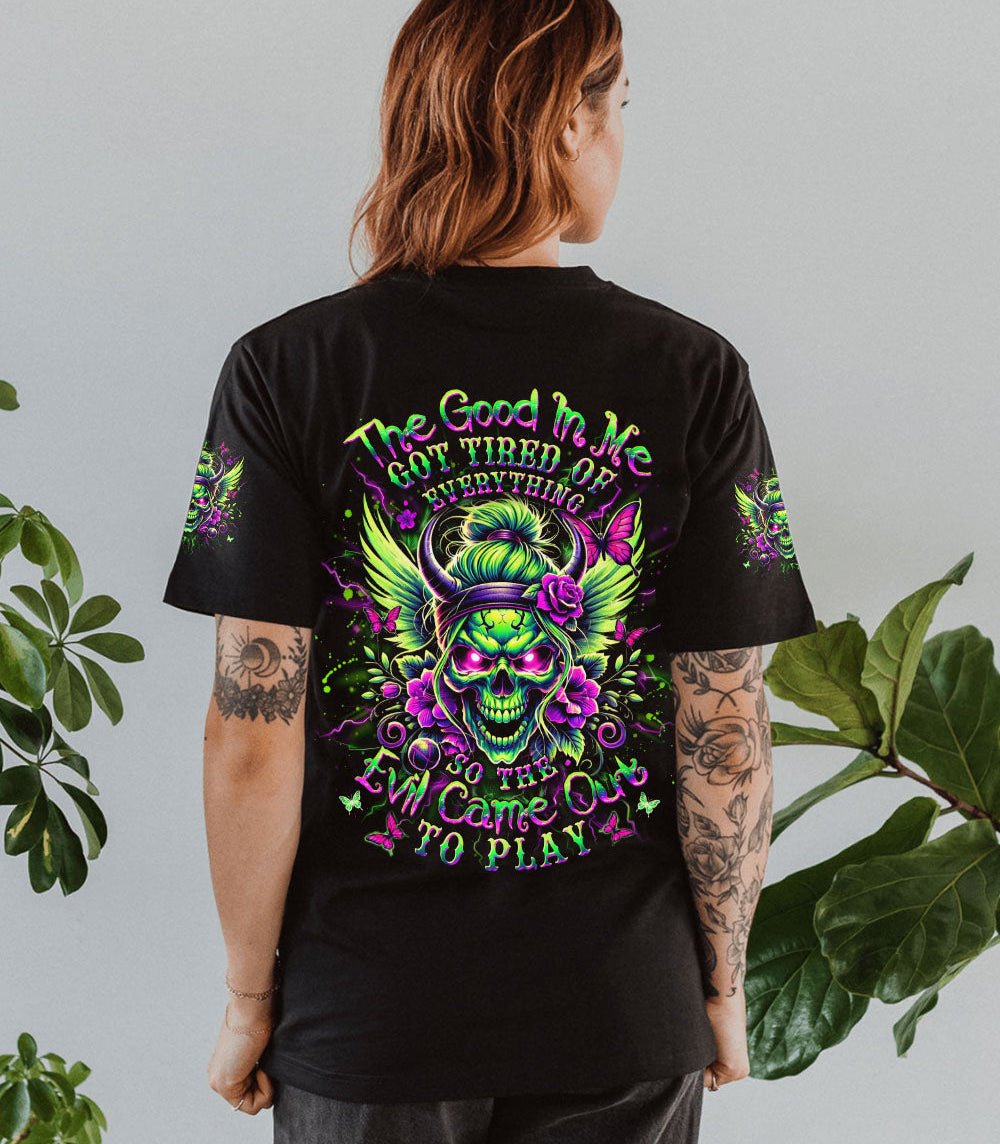 THE GOOD IN ME GOT TIRED OF ALL OVER PRINT - YHDU2003253