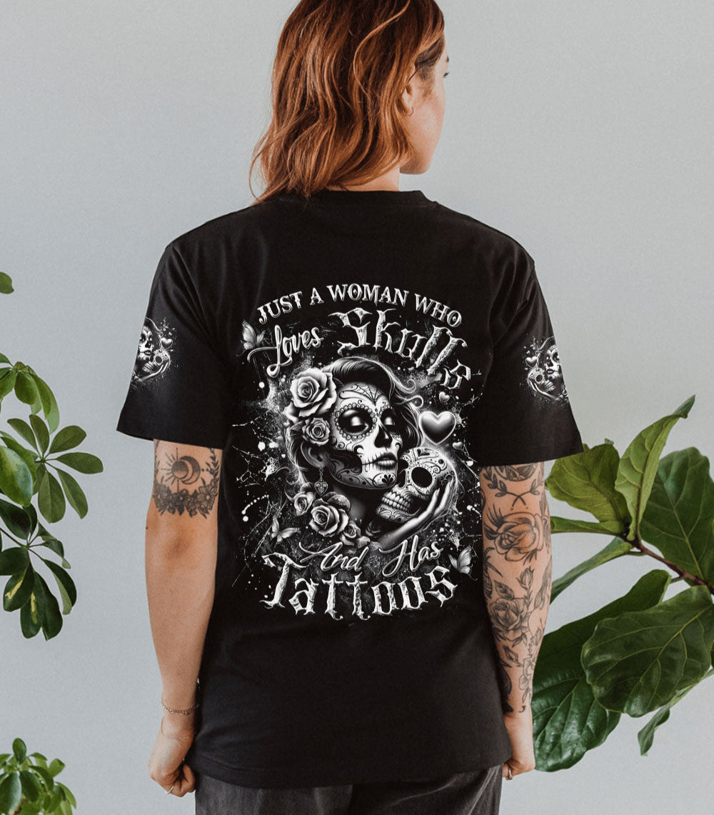 JUST A WOMAN WHO LOVES SKULL AND HAS TATTOOS ALL OVER PRINT - YHDU2802253