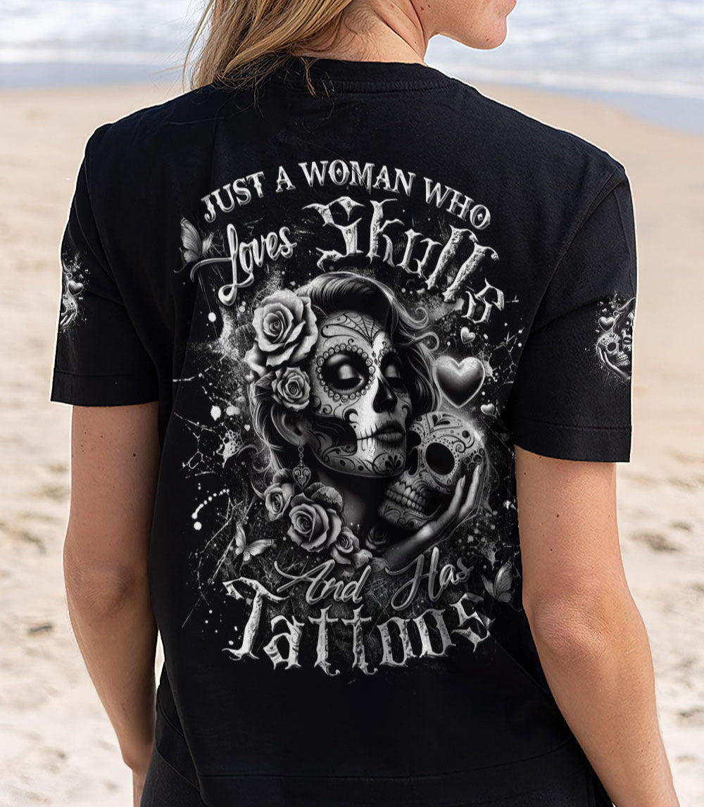 JUST A WOMAN WHO LOVES SKULL AND HAS TATTOOS ALL OVER PRINT - YHDU2802253