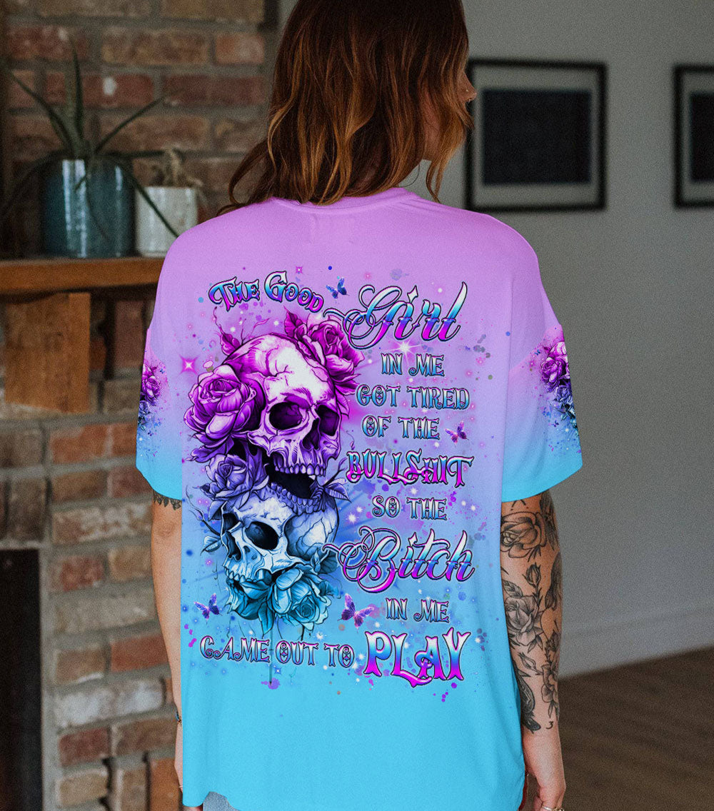 THE GOOD GIRL IN ME GOT TIRED SKULL ROSE ALL OVER PRINT - YHHG0303251