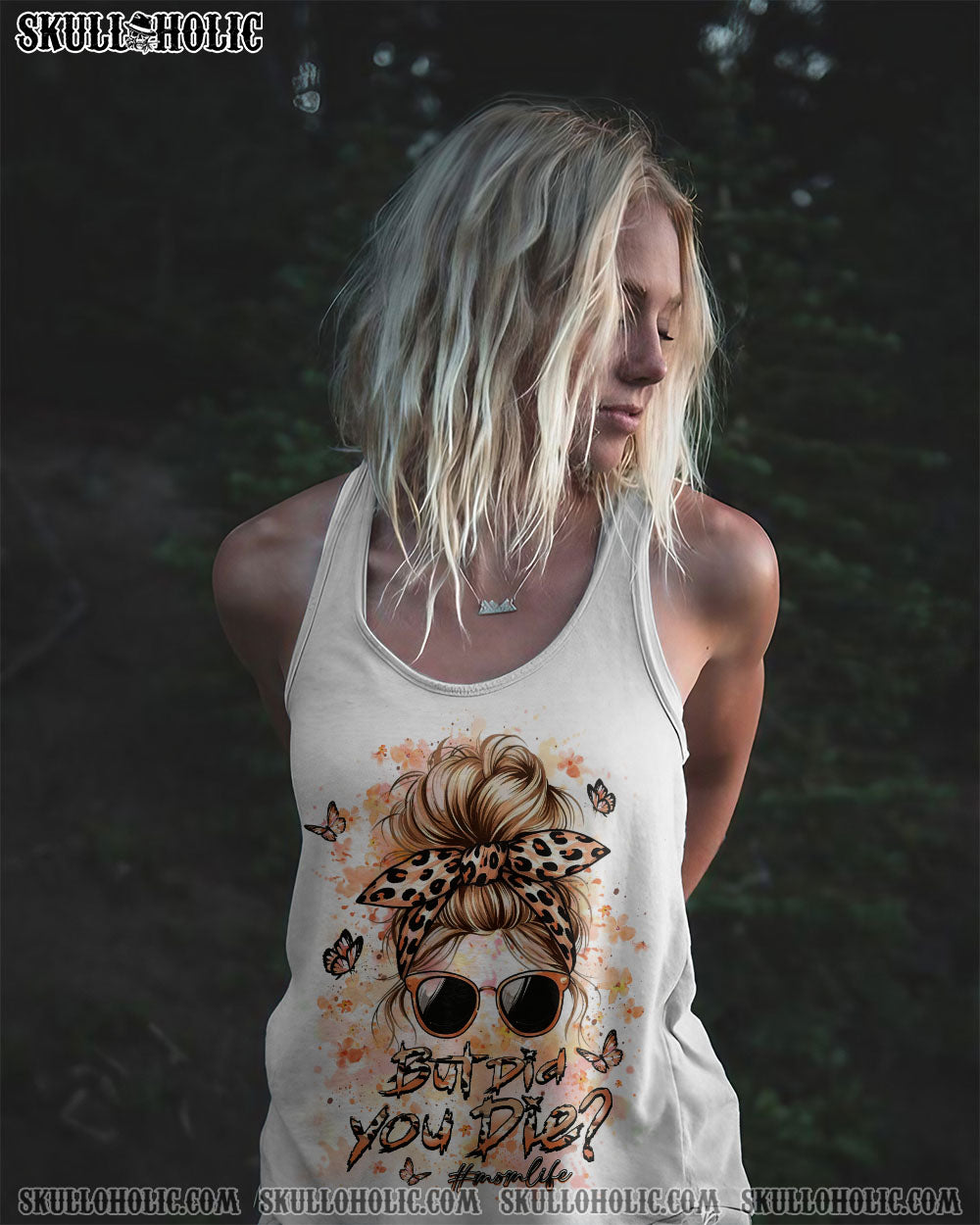 BUT DID YOU DIE MOM LIFE ALL OVER PRINT - YHLT0204252