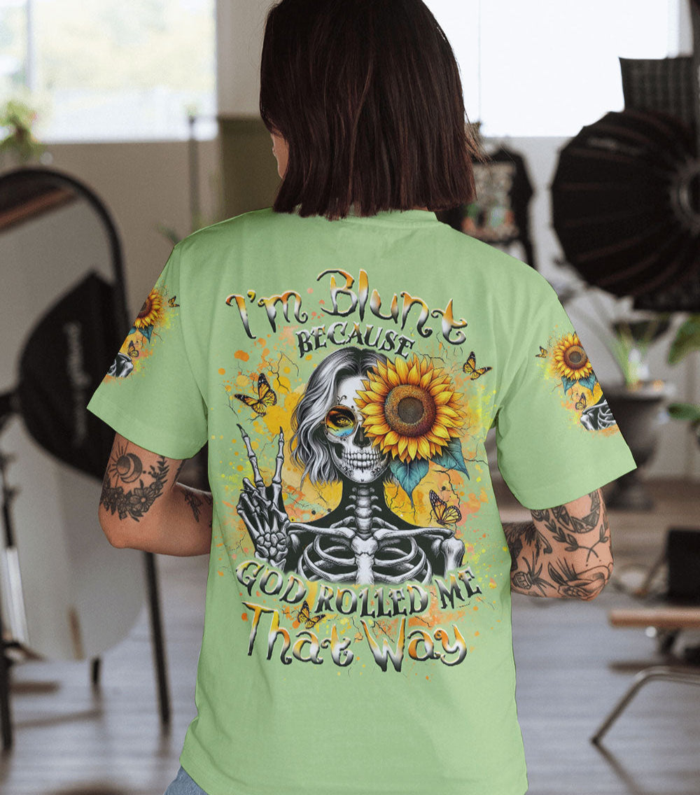 I'M BLUNT BECAUSE GOD ROLLED ME ALL OVER PRINT - YHLT0503252