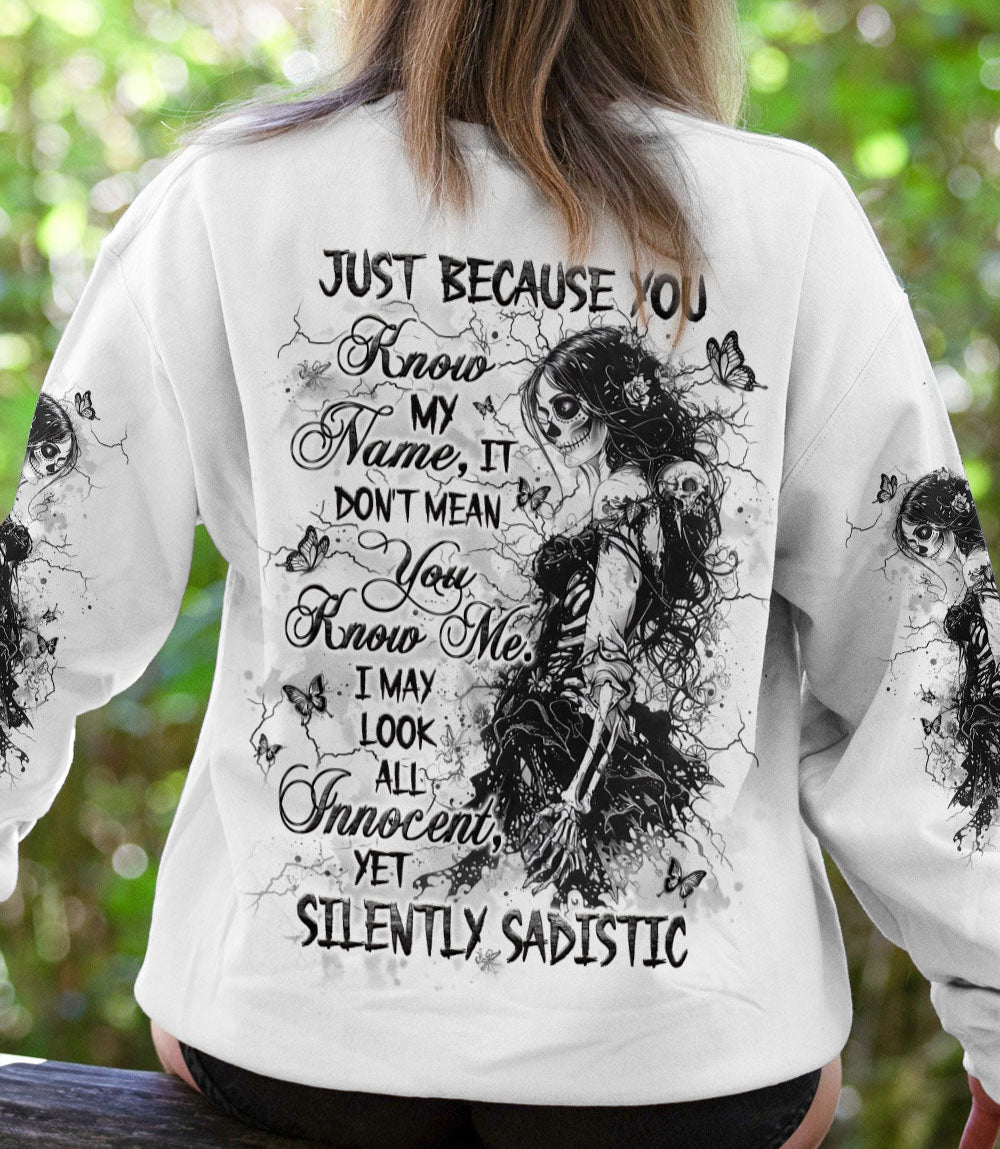JUST BECAUSE YOU KNOW MY NAME ALL OVER PRINT - YHLT0603252
