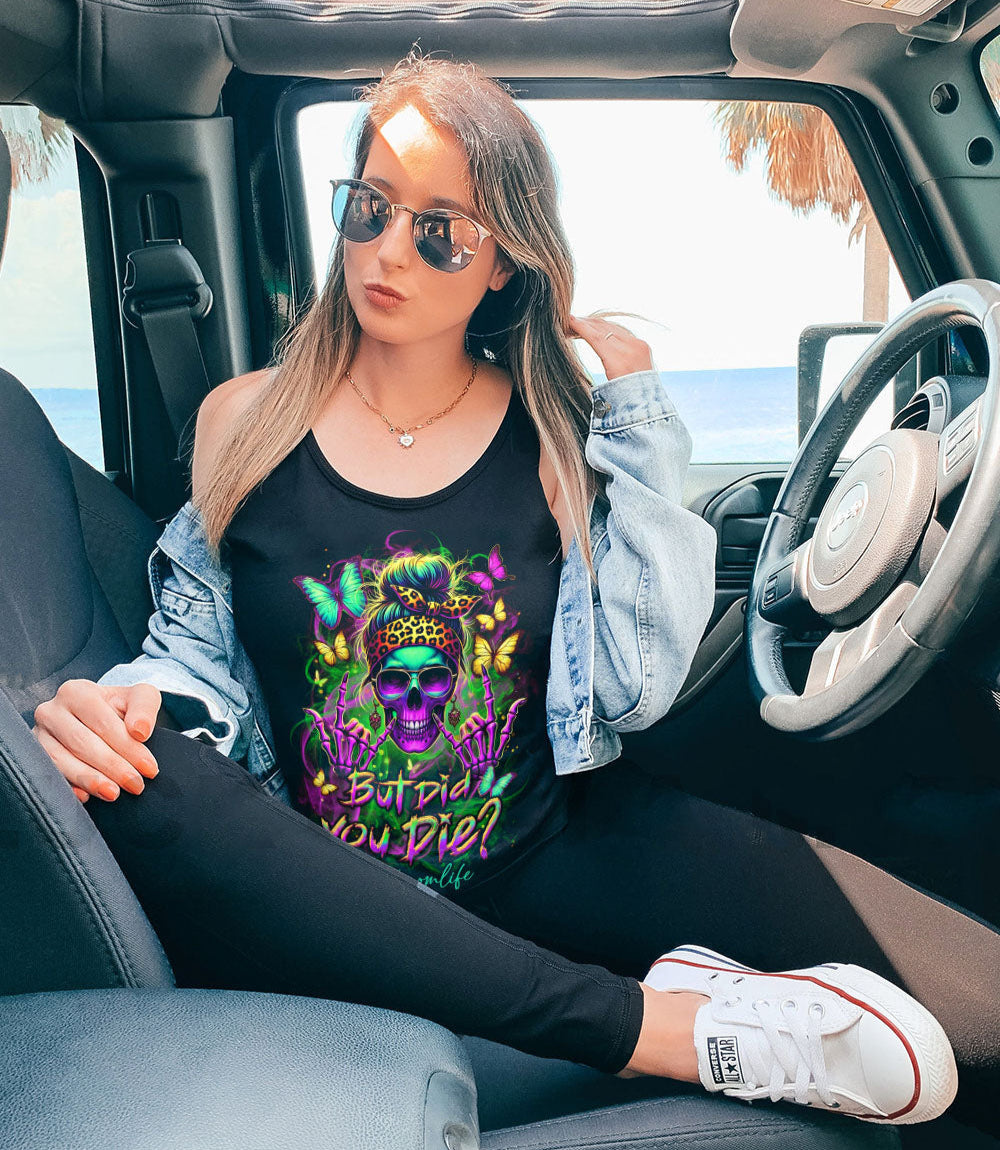 BUT DID YOU DIE MOM LIFE ALL OVER PRINT - YHLT1203252