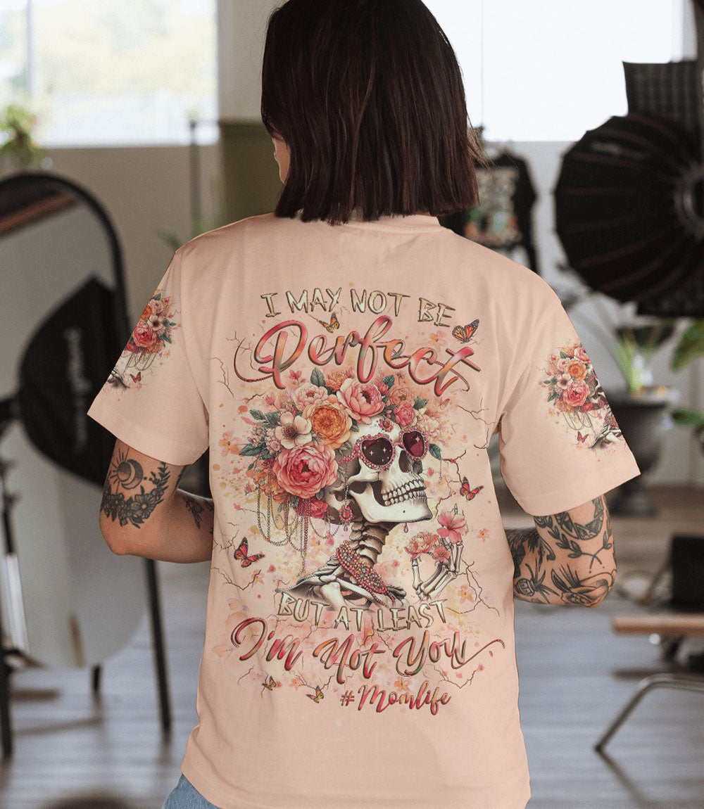 AT LEAST I'M NOT YOU SKULL MOM LIFE ALL OVER PRINT - YHLT2103253